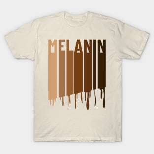 MELANIN DRIPPING T-Shirt